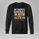 My Favorite Baseball Player Calls Me Dad – Custom Name 9 Sweatshirt.jpg