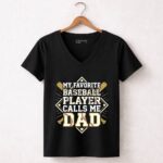 My Favorite Baseball Player Calls Me Dad 7 Womens V Neck.jpg