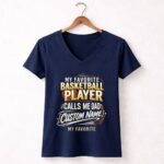 My Favorite Basketball Player Calls Me Dad – Personalized 5 Womens V Neck.jpg