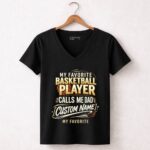 My Favorite Basketball Player Calls Me Dad – Personalized 7 Womens V Neck.jpg