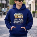 My Favorite Basketball Player Calls Me Dad – Personalized 8 Hoodie.jpg