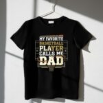 My Favorite Basketball Player Calls Me Dad 1 T Shirt.jpg
