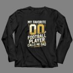 My Favorite Football Player Calls Me Dad – Custom Number 4 Long Sleeves.jpg