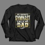 My Favorite Gymnast Calls Me Dad 4 Long Sleeves.jpg