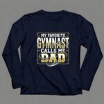 My Favorite Gymnast Calls Me Dad 6 Long Sleeves.jpg
