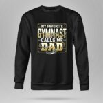 My Favorite Gymnast Calls Me Dad 9 Sweatshirt.jpg