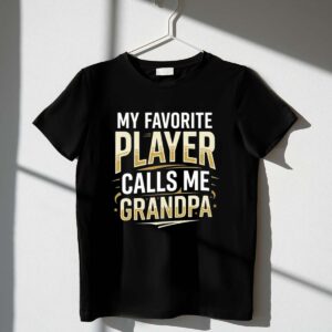 My Favorite Player Calls Me Grandpa 1 T Shirt.jpg