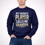 My Favorite Player Calls Me Grandpa 3 Sweatshirt.jpg