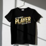 My Favorite Player Calls Me Papa 1 T Shirt.jpg