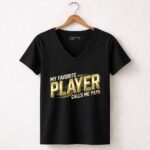 My Favorite Player Calls Me Papa 7 Womens V Neck.jpg