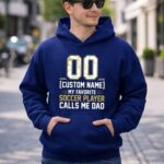 My Favorite Soccer Player Calls Me Dad – Custom Name Number 8 Hoodie.jpg