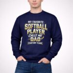 My Favorite Softball Player Calls Me Dad – Custom Team 3 Sweatshirt.jpg