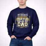 My Favorite Softball Player Calls Me Dad 3 Sweatshirt.jpg
