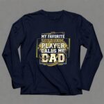 My Favorite Softball Player Calls Me Dad 6 Long Sleeves.jpg