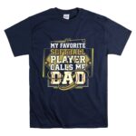 My Favorite Softball Player Calls Me Dad T Shirt 7.jpg