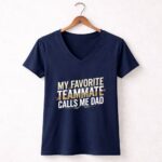 My Favorite Teammate Calls Me Dad 5 Womens V Neck.jpg
