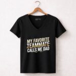 My Favorite Teammate Calls Me Dad 7 Womens V Neck.jpg