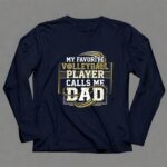 My Favorite Volleyball Player Calls Me Dad 6 Long Sleeves.jpg