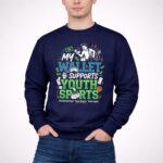 My Wallet Supports Youth Sports 3 Sweatshirt.jpg