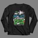 My Wallet Supports Youth Sports 4 Long Sleeves.jpg