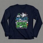 My Wallet Supports Youth Sports 6 Long Sleeves.jpg