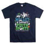My Wallet Supports Youth Sports T Shirt 7.jpg