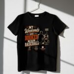 My Weekends Are Booked With Baseball 1 T Shirt.jpg