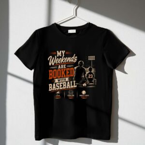 My Weekends Are Booked With Baseball 1 T Shirt.jpg