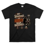 My Weekends Are Booked With Baseball T Shirt 6.jpg