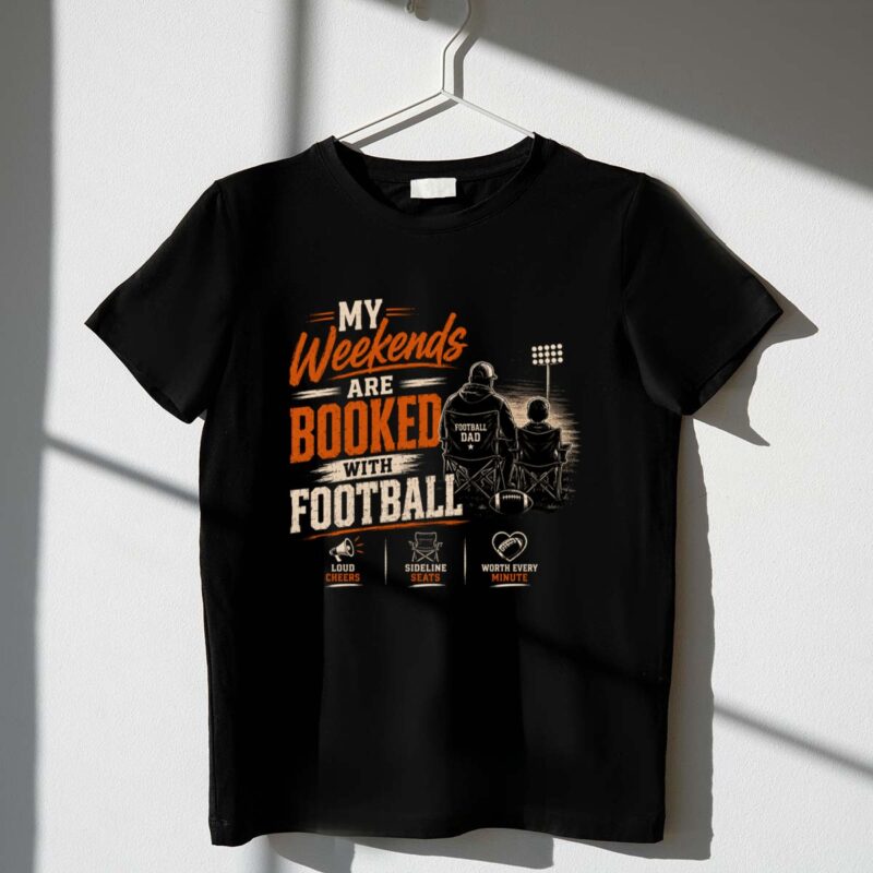 My Weekends Are Booked With Football 1 T Shirt.jpg