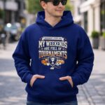 My Weekends Are Full Of Tournaments 8 Hoodie.jpg