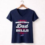 Never Underestimate A Dad Who Is Also A Buffalo Bills Fan 5 Womens V Neck.jpg