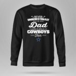 Never Underestimate A Dad Who Is Also A Dallas Cowboys Fan 9 Sweatshirt 1.jpg