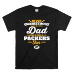 Never Underestimate A Dad Who Is Also A Green Bay Packers Fan T Shirt 6.jpg
