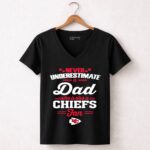 Never Underestimate A Dad Who Is Also A Kansas City Chiefs Fan 7 Womens V Neck.jpg