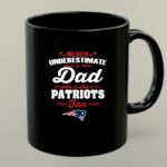 Never Underestimate A Dad Who Is Also A New England Patriots Fan 1 mug.jpg
