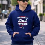 Never Underestimate A Dad Who Is Also A New England Patriots Fan 8 Hoodie.jpg
