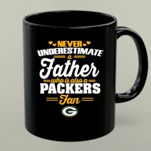 Never Underestimate A Father Who Is Also A Packers Fan 1 mug.jpg