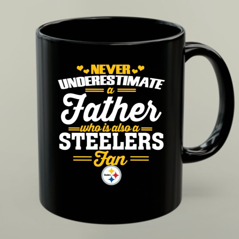 Never Underestimate A Father Who Is Also A Steelers Fan 1 mug 1.jpg