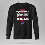 Never Underestimate A Grandpa Who Is Also A Bills Fan 9 Sweatshirt.jpg