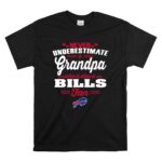 Never Underestimate A Grandpa Who Is Also A Bills Fan T Shirt 6.jpg