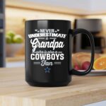 Never Underestimate A Grandpa Who Is Also A Cowboys Fan 2 mug.jpg