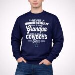 Never Underestimate A Grandpa Who Is Also A Cowboys Fan 3 Sweatshirt 1.jpg