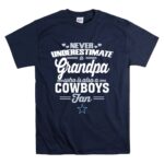Never Underestimate A Grandpa Who Is Also A Cowboys Fan T Shirt 7.jpg
