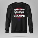 Never Underestimate A Grandpa Who Is Also A New York Giants Fan 9 Sweatshirt.jpg