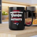 Never Underestimate A Grandpa Who Is Also A Patriots Fan 2 mug.jpg