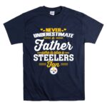 Never20Underestimate20A20Father20Who20Is20Also20A20Steelers20Fan T Shirt 7.jpg