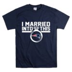 New England Patriots I Married Into This T Shirt 7.jpg