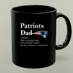 New England Patriots Like A Normal Dad But So Much Cooler 1 mug.jpg