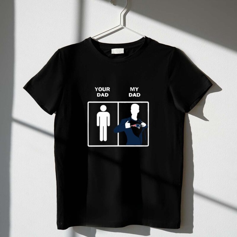 New England Patriots Your Dad My Dad 1 T Shirt.jpg